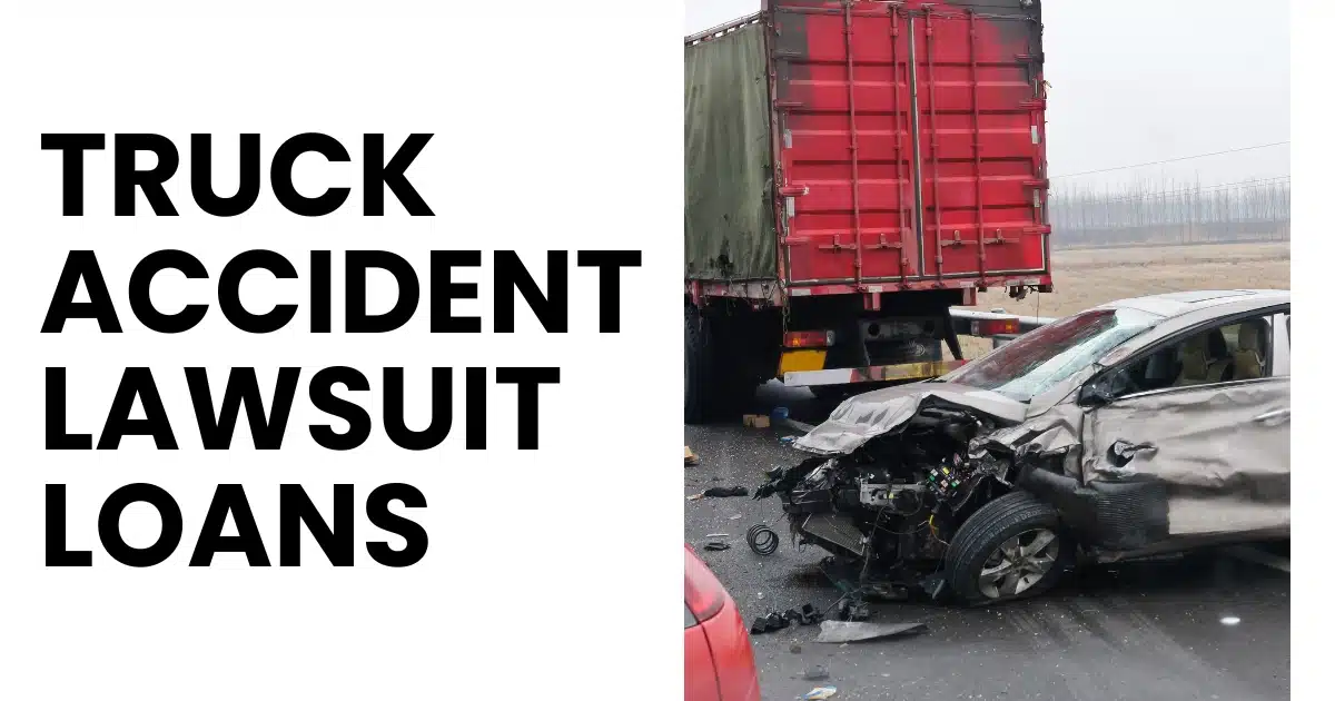 Truck Accident Lawsuit Loans
